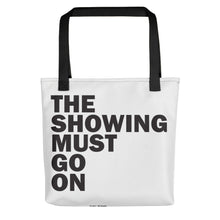 The Showing Must Go On Porter Tote
